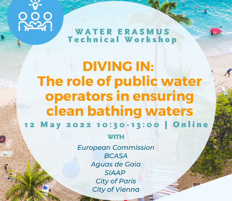 WATER ERASMUS Technical Workshop DIVING IN: the role of public water operators in ensuring clean bathing waters